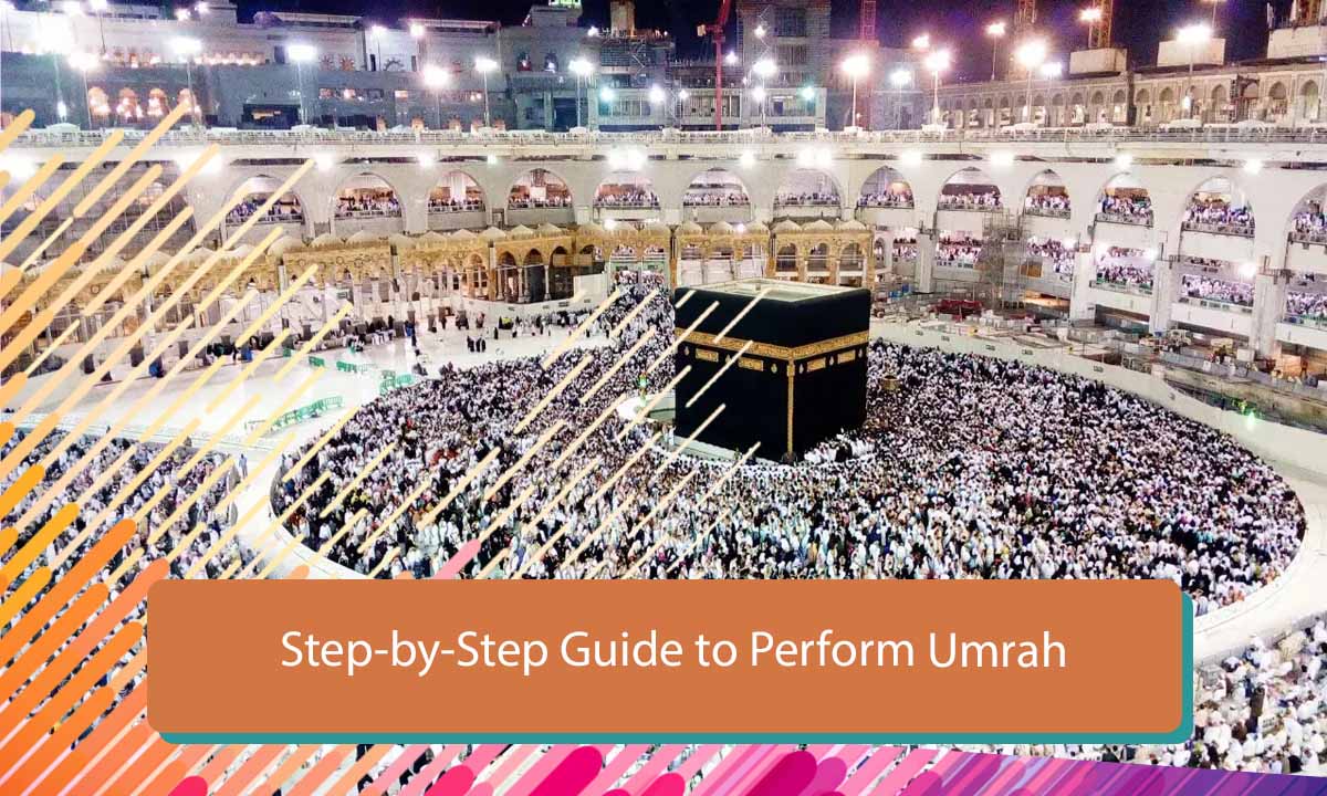 Simple Umrah Guide How to Perform Umrah Step by Step | Complete Umrah Guide 2026